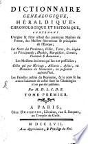 Dictionnaire Généalogique, Héraldique, Chronologique Et Historique