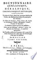 Dictionnaire Généalogique, Héraldique, Chronologique Et Historique