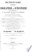 Dictionnaire général de biographie et d'histoire