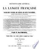 Dictionnaire général de la langue française, et vocabulaire universel des sciences, des arts et des métiers, etc