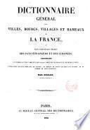 Dictionnaire géneral de villes... de la France et des principales villes des pays étrangers et des colonies...