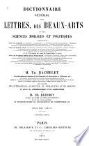 Dictionnaire général des lettres, des beaux-arts et des sciences morales et politiques