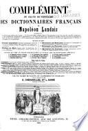 Dictionnaire général et grammatical des dictionnaires français, offrant le resumé les plus exact et le plus complet de la lexicographie française et de tous les dictionnaires spéciaux