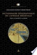 Dictionnaire géographique de l’Afrique médiévale