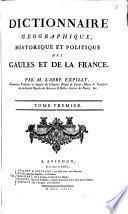 Dictionnaire geographique, historique et politique des Gaules et de la France