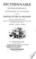 Dictionnaire Géographique, Historique Et Politique Des Gaules Et De La France