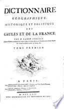 Dictionnaire géographique, historique et politique des Gaules et de la France