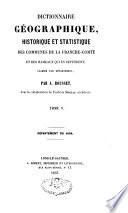 Dictionnaire géographique, historique et statistique des communes de la Franche-Comté et des hameaux qui en dépendent, classés par département