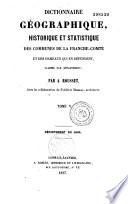 Dictionnaire géographique, historique et statistique des communes de la Franche-Comté et des hameaux qui en dépendent, classés par département. Tome premier [-VI] département du Jura