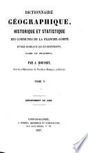 Dictionnaire géographique, historique, et statistique des communes de la Franche-Comté et des hameaux qui en dépendent, classés par départment
