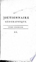 Dictionnaire géographique-portatif, ou: Description des empires, royaumes, ... autres remarquables lieux des quatre parties du monde