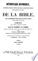 Dictionnaire Historique, Archeologique, Philologique, Chronologique, Geographique et Litteral de la Bible (etc.)