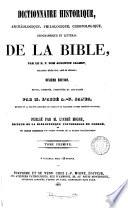 Dictionnaire historique, archéologique, philologique, chronologique, géographique et littéral de la Bible