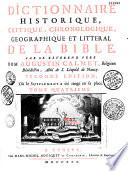 Dictionnaire historique, critique, chronologique, géographique et littéral de la Bible