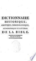 Dictionnaire historique, critique, chronologique, géographique et littéral de la Bible, nouvelle édition, corrigée et augmentée ; dans laquelle le Supplément a été exactement refondu, on y trouvera aussi la Bibliothèque Sacrée, ou Catalogue des meilleurs Livres que l'on peut lire, pour acquérir l'intelligence de l'Ecriture Sainte. Par le Révérend Pere Dom Augustin Calmet,...