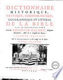 Dictionnaire historique, critique, chronologique, geographique et_litteral de la Bible par le reverend pere dom Augustin Calmet,_religieux benedictin, abbe de S. Leopold de Nancy tome premiere_-quatrieme