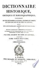 Dictionnaire historique, critique et bibliographique, contenant les vies des hommes illustres, célèbres ou fameux, de tous les pays et de tous les siècles, suivi d'un dictionnaire abrégé des mythologies, et d'un tableau chronologique des événements les plus remarquables qui ont eu lieu depuis le commencement du monde jusqu'à nos jours