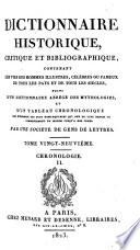 Dictionnaire historique, critique et bibliographique, contenant lis vies des hommes illustres, célèbres ou fameux de tous les pays et de tous les siècles, suivi d'un dictionnaire abrégé des mythologies, et d'un tableau chronologique ...