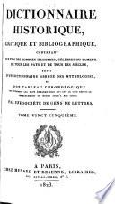 Dictionnaire historique, critique et bibliographique, contenant lis vies des hommes illustres, célèbres ou fameux de tous les pays et de tous les siècles, suivi d'un dictionnaire abrégé des mythologies, et d'un tableau chronologique ...