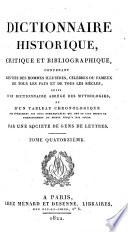 Dictionnaire historique, critique et bibliographique, suivi d'un Dictionnaire abrégé des mythologies, et d'un Tableau chronologique, par une sociéte de gens de lettres [a revised ed. of the Nouveau dictionnaire historique of L.M. Chaudon. Ed. by J.D. Goigoux].