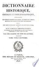 Dictionnaire historique, critique et bibliographique, suivi d'un Dictionnaire abrégé des mythologies, et d'un Tableau chronologique, par une sociéte de gens de lettres [a revised ed. of the Nouveau dictionnaire historique of L.M. Chaudon. Ed. by J.D. Goigoux].