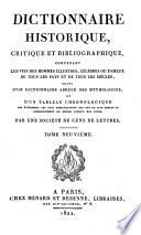 Dictionnaire historique, critique et bibliographique, suivi d'un Dictionnaire abrégé des mythologies, et d'un Tableau chronologique, par une sociéte de gens de lettres [a revised ed. of the Nouveau dictionnaire historique of L.M. Chaudon. Ed. by J.D. Goigoux].