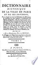 Dictionnaire historique de la ville de Paris et de ses environs, ...: A-B