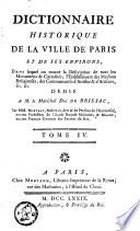 Dictionnaire historique de la ville Paris et de ses environs, dans lequel on trouve la description des monumens & curiosités [...]