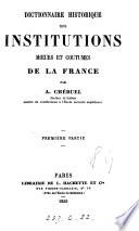 Dictionnaire historique des institutions, moœurs et coutumes de la France