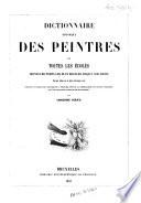 Dictionnaire historique des peintres de toutes les écoles depuis les temps les plus reculés jusqu'à nos jours