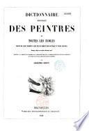 Dictionnaire historique des peintres de toutes les écoles depuis les temps les plus reculés jusqu'à nos jours