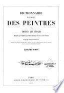 Dictionnaire historique des peintres de toutes les écoles depuis les temps les plus reculés jusqu'à nos jours