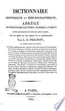 Dictionnaire historique et bibliographique, abrégé des personnages illustres, célébres ou fameux de tous les siècles et de tous les pays du monde, avec les dieux et les héros de la mythologie; par L.G. Peignot, ..