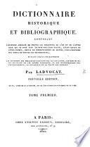 Dictionnaire historique et bibliographique. ... Nouvelle édition, corrigée et augmentée, où l'on a fondu le supplément de Le Clerc