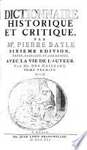 Dictionnaire historique et critique, par Mr. Pierre Bayle. Tome premier [-quatrième]