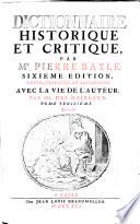 Dictionnaire historique et critique, par Mr. Pierre Bayle. Tome premier [-quatrième]