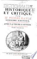 Dictionnaire historique et critique, par Mr. Pierre Bayle. Tome premier [-quatrième]