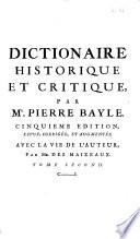 Dictionnaire historique et critique par Pierre Bayle, avec la vie de l'auteur, par Mr. Des Maizeaux