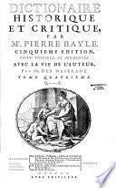 Dictionnaire historique et critique par Pierre Bayle, avec la vie de l'auteur, par Mr. Des Maizeaux