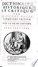 Dictionnaire historique et critique par Pierre Bayle, avec la vie de l'auteur, par Mr. Des Maizeaux