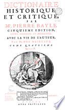 Dictionnaire historique et critique par Pierre Bayle, avec la vie de l'auteur, par Mr. Des Maizeaux