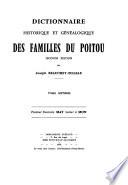 Dictionnaire historique et généalogique des familles du Poitou