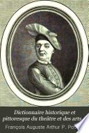 Dictionnaire historique et pittoresque du theâtre et des arts qui s'y rattachent