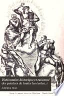 Dictionnaire historique et raisonné des peintres de toutes les écoles depuis l'origine de la peinture jusqu'à nos jours