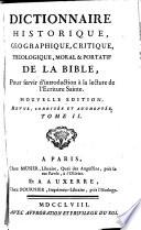 Dictionnaire historique, géographique, critique, théologique, moral et portatif de la bible