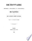 Dictionnaire historique, géographique et topographique de Nantes et de l'ancien comté nantais