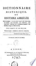 Dictionnaire historique ou Histoire abrégée des hommes qui se sont fait un nom par le génie, les talens, ...
