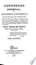 Dictionnaire infernal, ou bibliothèque universelle, sur les êtres, les personnages, les livres, les faits et les choses