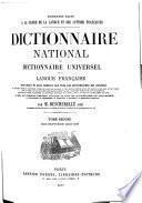 Dictionnaire national; ou, Dictionnarie universel de la langue française ...