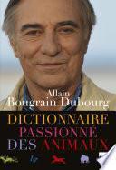 Dictionnaire passionné des animaux